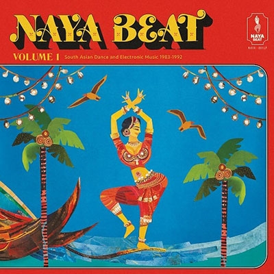 Naya Beat Volume 1South Asian Dance And Electronic Music 1983-1992ס[NAYA001LP]