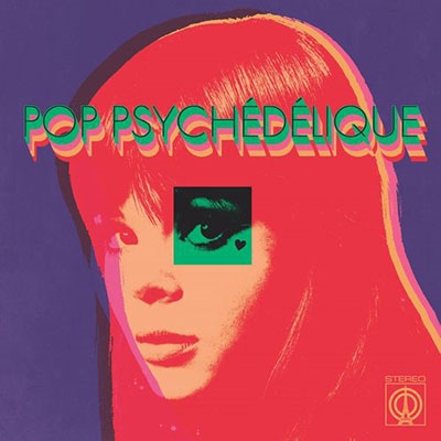 Pop Psychedelique (The Best Of French Psychedelic Pop 1964-2019)ס[BN2LP]