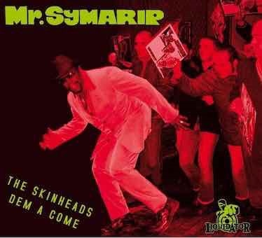 Mr. Symarip/The Skinheads Dem A Come[LQ025CD]