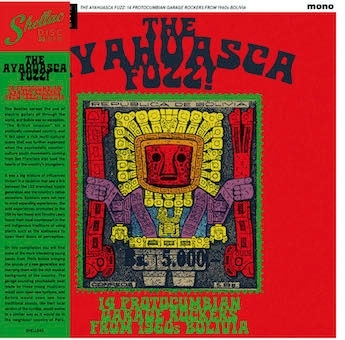 The Ayahuasca Fuzz! 14 Protocumbian Garage Rockers From 1960s Bolivia[SHELL045]