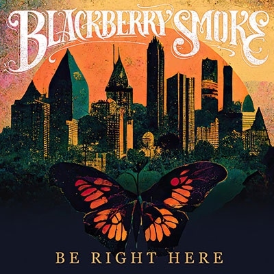 Blackberry Smoke/Be Right Here[3LR3LG22CD]