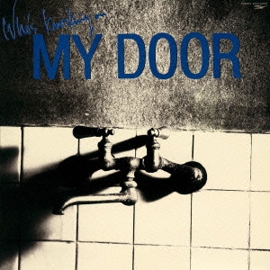 WHO'S KNOCKING ON MY DOOR＜限定盤＞