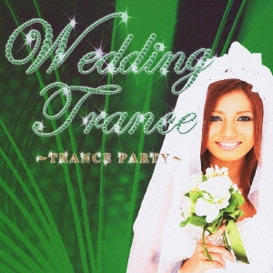 WEDDING BEST ～TRANCE PARTY～