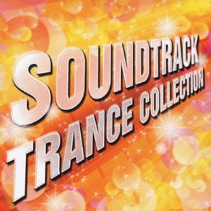 SOUNDTRACK TRANCE COLLECTION
