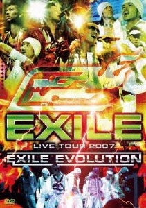 EXILE/EXILE LIVE TOUR 2007～EXILE EVOLUTION～