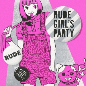 RUDE GIRL'S PARTY