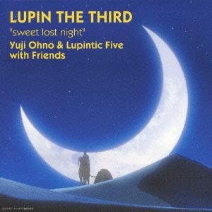 Yuji Ohno & Lupintic Five with Friends/sweet lost night