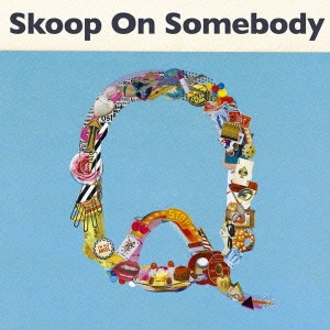 Skoop On Somebody/Q ［CD+DVD］＜初回生産限定盤＞