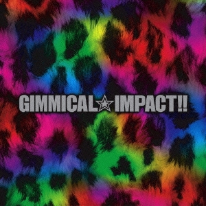 GIMMICAL☆IMPACT!!＜通常盤＞