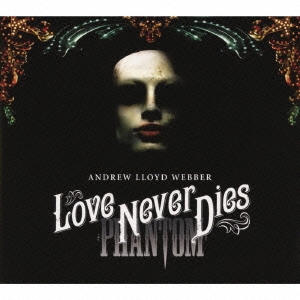 ★CD Love Never Dies (Andrew Lloyd Webber) オペラ座の怪人2 限定盤CD2枚組+DVD 英語ブックレット付き
