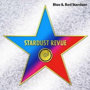 Blue & Red Stardust＜生産限定特別価格盤＞