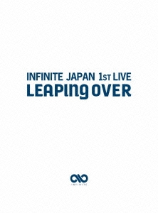 INFINITE JAPAN 1ST LIVE 「LEAPING OVER」DVD