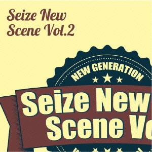 Seize New Scene vol.2