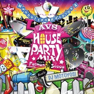 DJ MOTOYOSI/Manhattan Records &AV8 Presents HOUSE PARTY MIX Hosted by Fatman Scoop (Mixed by DJ MOTOYOSI)[LEXCD-13029]