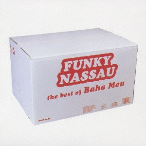 FUNKY NASSAU the best of Baha Men