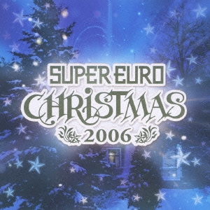 スーパー・ユーロ・クリスマス★2006