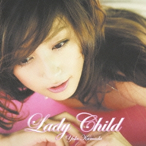 LadyChild  ［CD+DVD］＜初回限定盤＞