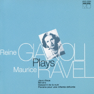 レーヌ・ジャノリ/レーヌ・ジャノーリ、ラヴェルを弾く