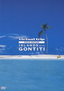 virtual trip MUSIC EDITION ISLANDS with GONTITI