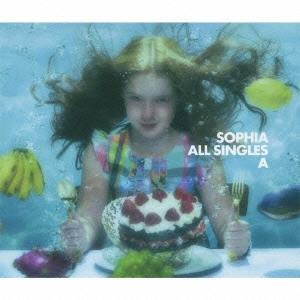 SOPHIA/ALL SINGLES「A」