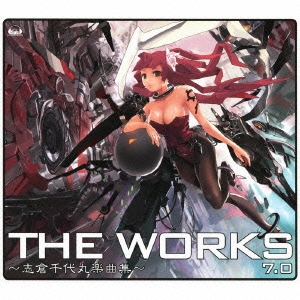 THE WORKS ～志倉千代丸楽曲集～ 7.0