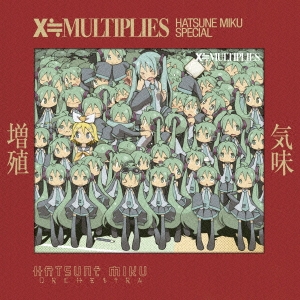 増殖気味 X≒MULTIPLIES ［CD+DVD+HMOミクねんどろいどぷち］＜初回生産限定盤＞