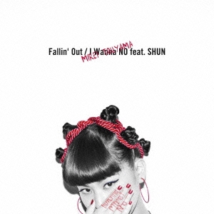Fallin' Out/I Wanna NO feat.SHUN