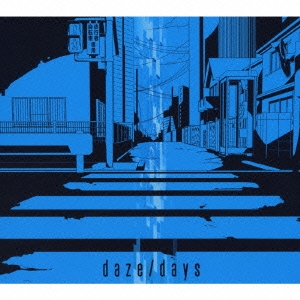 daze/days ［CD+DVD+スペシャルブックレット+時系列表］＜初回生産限定盤B＞