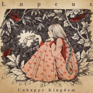 Lupeux/Unhappy Kingdom[ELECD-30]