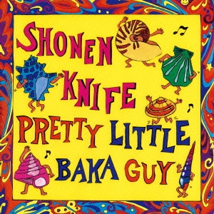 PRETTY LITTLE BAKA GUY＜完全限定生産盤＞