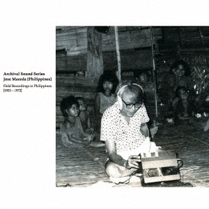 ホセ・マセダ/Archival Sound Series: Jose Maceda[Philippines]Field Recordings ...