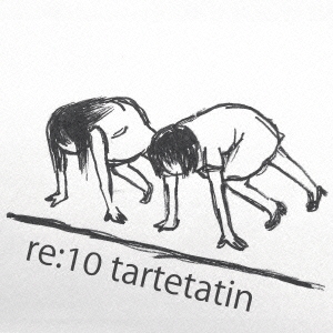 re:10 tartetatin＜通常盤＞