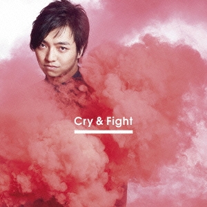 Cry&Fight (Choreo Video盤) ［CD+DVD］