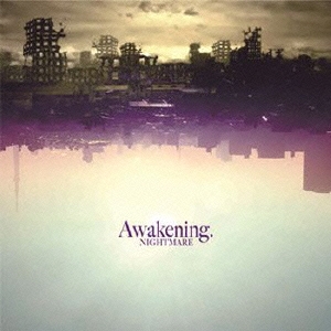 NIGHTMARE (J-Pop)/Awakening. CD+DVD[YICQ-10371B]