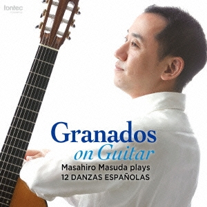 益田正洋/グラナドス没後100年によせて ギター版による12のスペイン舞曲(全曲)[FOCD-9712]