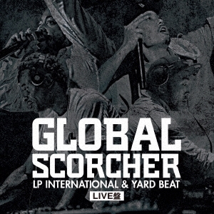 YARD BEAT THE GARRISON SOUND/GLOBAL SCORCHERLP INTERNATIONAL &YARD BEAT LIVEס Mastered by Yard Beat[YBDHL-01]