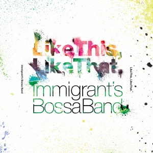 Immigrant's Bossa Band/Like This, Like That.[PWT-027]