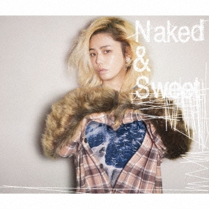 Naked & Sweet＜通常盤＞