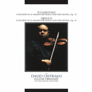 ダヴィド・オイストラフ/チャイコフスキー&シベリウス:ヴァイオリン協奏曲