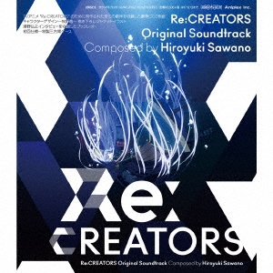 Re:CREATORS Original Soundtrack CD