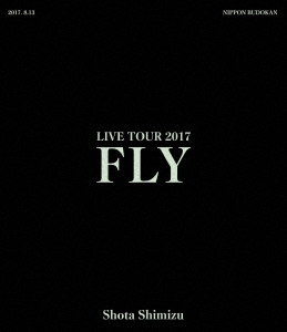 清水翔太 LIVE TOUR 2017 "FLY"