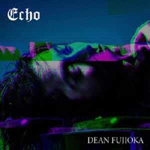 DEAN FUJIOKA/Echo CD+DVDϡA[AZZS-75]