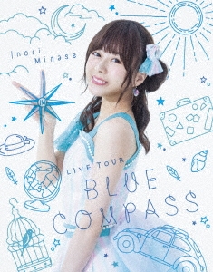 水瀬いのり/Inori Minase LIVE TOUR BLUE COMPASS