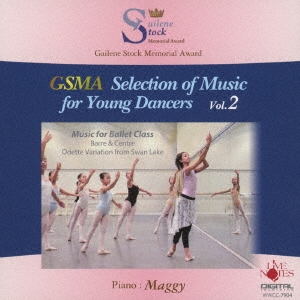 Maggy/GSMA Selection of Music for Young Dancers Vol.2[WWCC-7904]