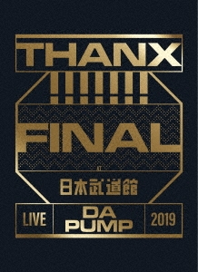 LIVE DA PUMP 2019 THANX!!!!!!! FINAL at 日本武道館 ［2DVD+2CD+豪華ブックレット］＜初回生産限定盤＞