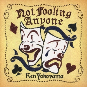 Ken Yokoyama/Not Fooling Anyone[PZCA-34]