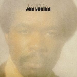 Jon Lucien/アイ・アム・ナウ