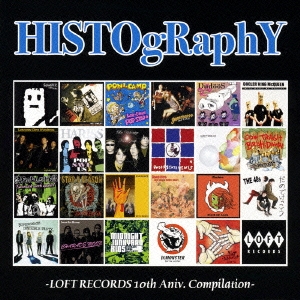 HISTOgRaphY ～LOFT RECORDS 10th Aniv.Compilation～