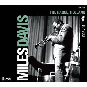 Miles Davis/THE HAGUE, HOLLAND April 9, 1960[EGHO-005]