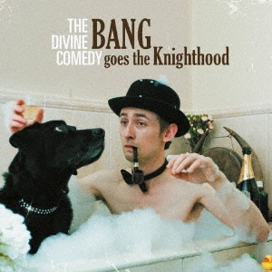 The Divine Comedy/BANG GOES THE KNIGHTHOOD[DCRL101RCDJ]